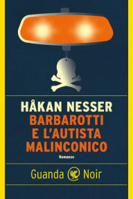 Title: Barbarotti e l'autista malinconico, Author: Håkan Nesser