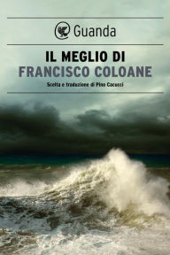 Title: Il meglio di Francisco Coloane, Author: Francisco Coloane