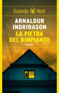 Title: La pietra del rimpianto, Author: Arnaldur Indridason