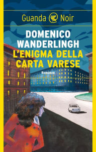 Title: L'enigma della carta Varese, Author: Domenico Wanderlingh