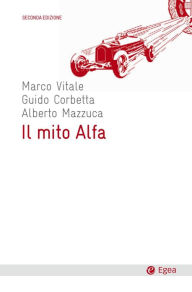Title: Il mito Alfa, Author: Marco Vitale