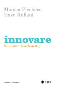 Title: Innovare: Reinventare il made in Italy, Author: Monica Plechero