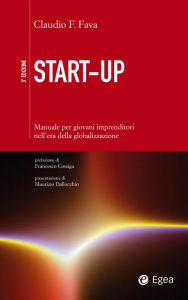 Title: Start-up: Manuale per nuovi imprenditori nell'era della globalizzazione, Author: Claudio Fava