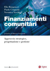 Title: Finanziamenti comunitari: Approccio strategico, progettazione e gestione, Author: Veronica Vecchi