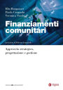 Finanziamenti comunitari: Approccio strategico, progettazione e gestione