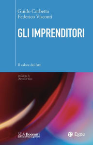 Title: Gli imprenditori: Il valore di fatti, Author: Guido Corbetta