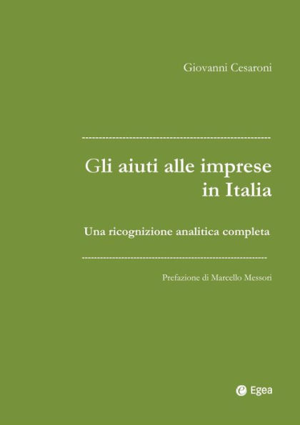 Gli aiuti alle imprese in Italia: Una ricognizione analitica completa