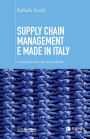 Supply chain management e made in Italy: Lezioni da nove casi di eccellenza