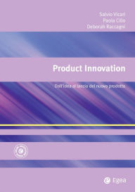 Title: Product Innovation: Dall'idea al lancio del nuovo prodotto, Author: Salvio Vicari