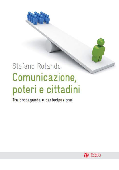 Comunicazione, poteri e cittadini: Tra propaganda e partecipazione