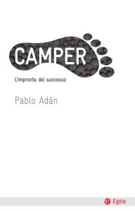 Title: Camper: L'impronta del successo, Author: Pablo Adan