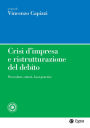 Crisi d'impresa e ristrutturazione del debito: Procedure, attori, best practice