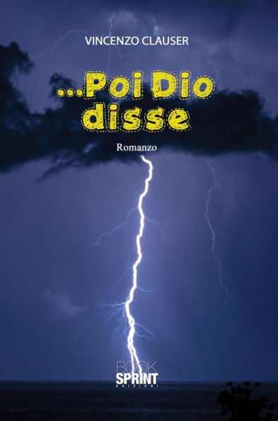 ...Poi Dio disse