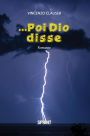 ...Poi Dio disse