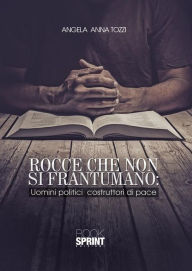 Title: Rocce che non si frantumano, Author: Angela Anna Tozzi
