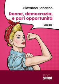 Title: Donne, democrazia, e pari opportunità, Author: Giovanna Sabatino