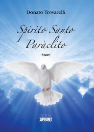 Title: Spirito Santo Paraclito, Author: Donato Trovarelli