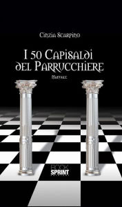 Title: I 50 capisaldi del parrucchiere, Author: Cinzia Scarpino