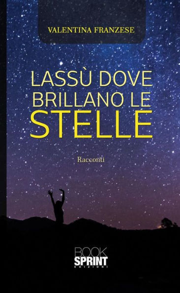 Lassù dove brillano le stelle