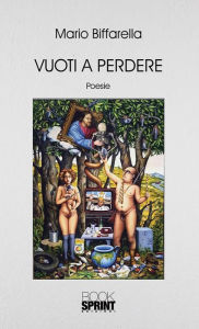 Title: Vuoti a perdere, Author: Mario Biffarella