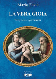 Title: La vera gioia, Author: Maria Festa