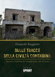 Title: Sulle tracce della civiltà contadina, Author: Pasquale Ruggiero