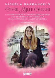 Title: Come Mille Oceani, Author: Michela Barbangelo