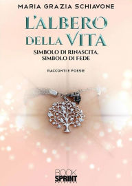 Title: L'albero della vita, Author: Maria Grazia Schiavone