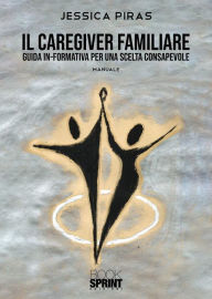 Title: Il Caregiver familiare, Author: Jessica Piras