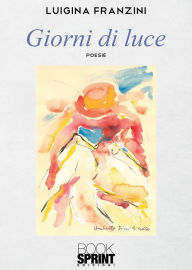 Title: Giorni di luce, Author: Luigina Franzini
