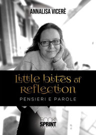 Title: Little bites of reflection, Author: Annalisa Vicerè
