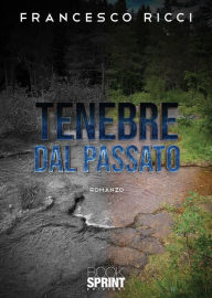 Title: Tenebre dal passato, Author: Francesco Ricci
