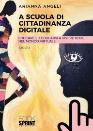 Title: A scuola di cittadinanza digitale, Author: Arianna Angeli