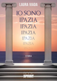 Title: Io sono Ipazia, Author: Laura Viada