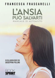 Title: L'ansia può salvarti, Author: Francesca Frascarelli