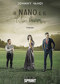 Title: Il nano e il latin lover, Author: Johnny Vandi