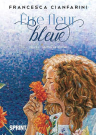 Title: Être fleur bleue, Author: Francesca Cianfarini