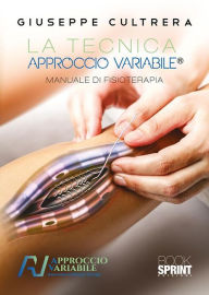 Title: La tecnica Approccio Variabile®, Author: Giuseppe Cultrera