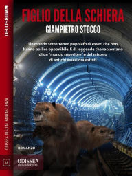 Title: Figlio della schiera, Author: Giampietro Stocco