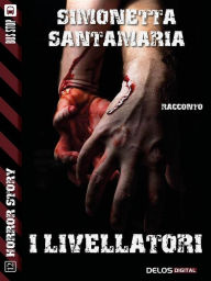 Title: I Livellatori, Author: Simonetta Santamaria