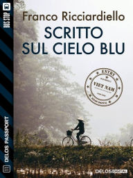 Title: Scritto sul cielo blu, Author: Franco Ricciardiello