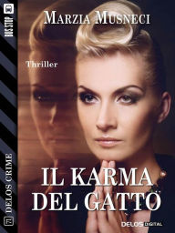 Title: Il karma del gatto, Author: Marzia Musneci