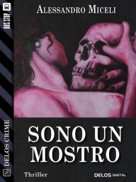 Title: Sono un mostro, Author: Alessandro Miceli