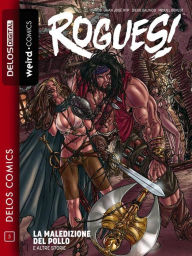 Title: Rogues! La maledizione del pollo e altre storie: Rogues1 1, Author: El Torres
