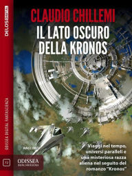 Title: Il lato oscuro della Kronos: Ciclo: Kronos, Author: Claudio Chillemi