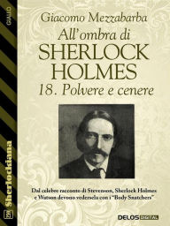 Title: All'ombra di Sherlock Holmes - 18. Polvere e cenere, Author: Giacomo Mezzabarba