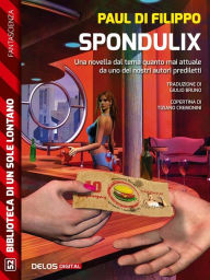 Title: Spondulix, Author: Paul Di Filippo