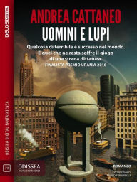Title: Uomini e lupi, Author: Andrea Cattaneo