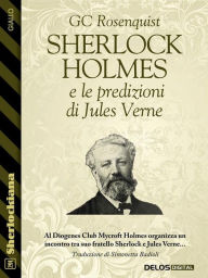 Title: Sherlock Holmes e le predizioni di Jules Verne, Author: GC Rosenquist