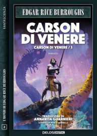 Title: Carson di Venere: Carson di Venere 3, Author: Edgar Rice Burroughs